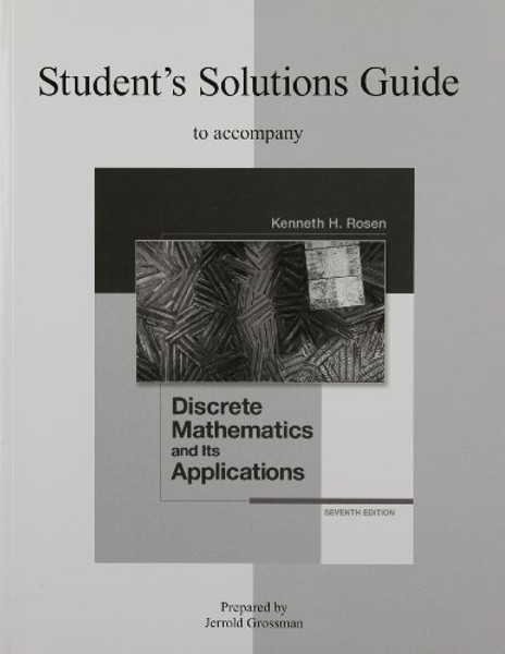 Student's Solutions Guide to Accompany Discrete Mathematics and Its Applications, 7th Edition
