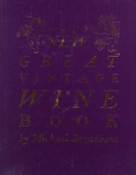 The New Great Vintage Wine Book