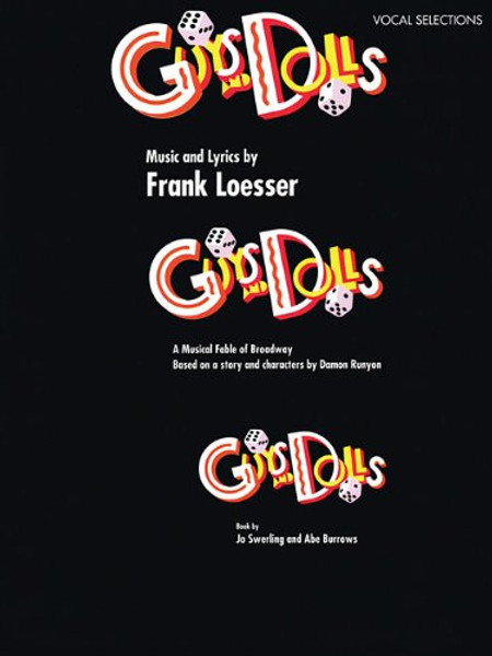 Guys and Dolls: Vocal Selections (A Musical Fable of Broadway Based on Characters by Damon Runyon)