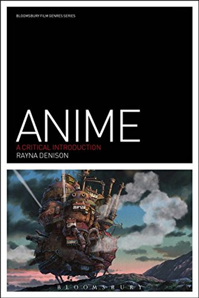 Anime: A Critical Introduction (Film Genres)