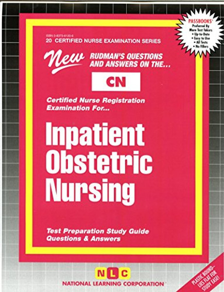 INPATIENT OBSTETRIC NURSING (Certified Nurse Examination Series) (Passbooks) (CERTIFIED NURSE EXAMINATION SERIES (CN))