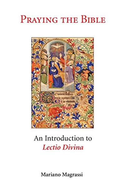 Praying the Bible: An Introduction to  Lectio Divina