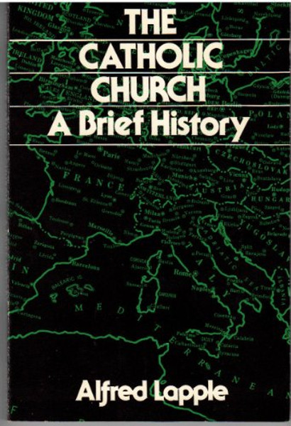 The Catholic Church: A Brief History
