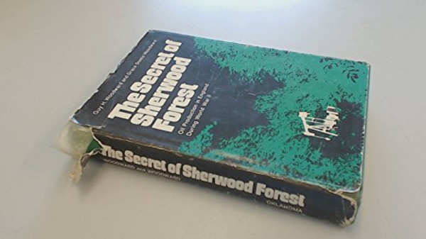 The Secret of Sherwood Forest: Oil Production in England During World War II