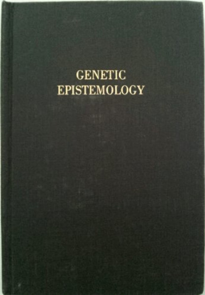 Genetic Epistemology (Woodbridge Lecture, Number Eight) (English and French Edition)