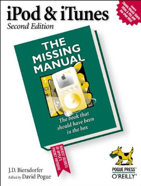 iPod & iTunes: Missing Manual, Second Edition