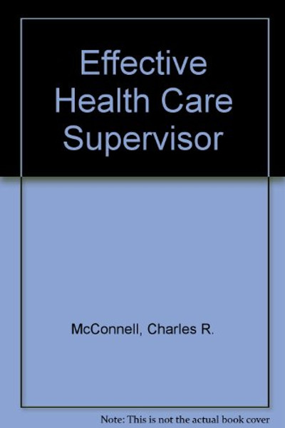 Effective Health Care Supervisor