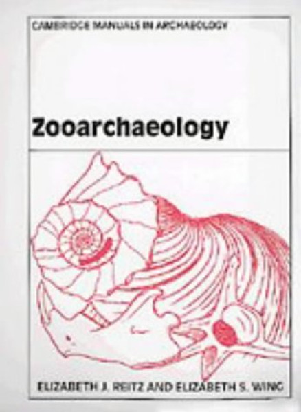 Zooarchaeology (Cambridge Manuals in Archaeology)