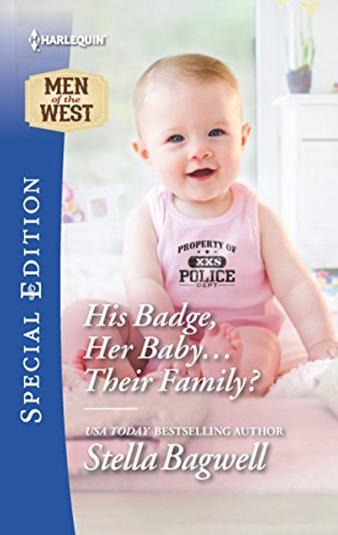 His Badge, Her Baby...Their Family? (Men of the West)