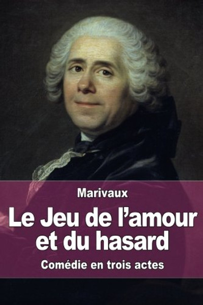 Le Jeu de lamour et du hasard (French Edition)