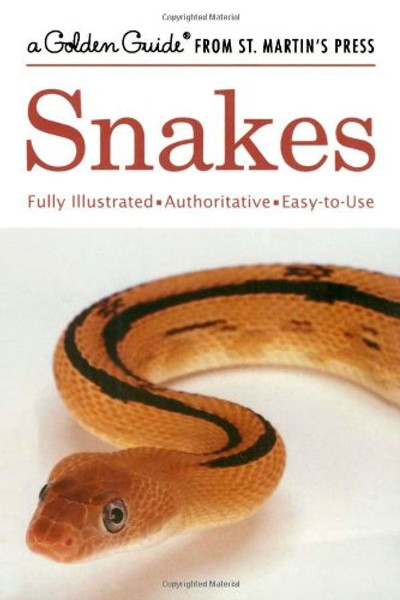 Snakes: A Golden Guide from St. Martin's Press