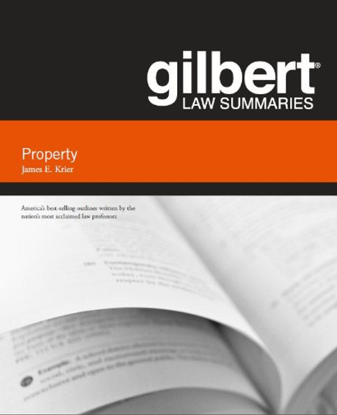 Gilbert Law Summary on Property (Gilbert Law Summaries)