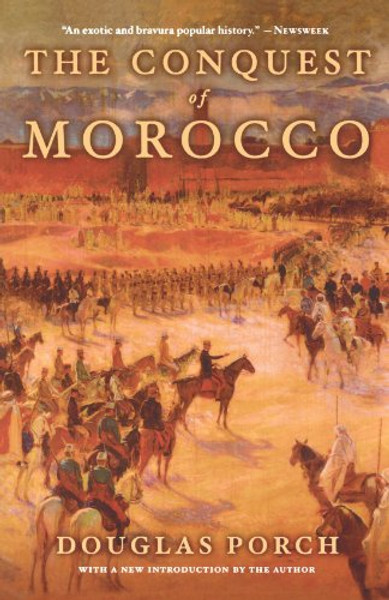 The Conquest of Morocco: A History