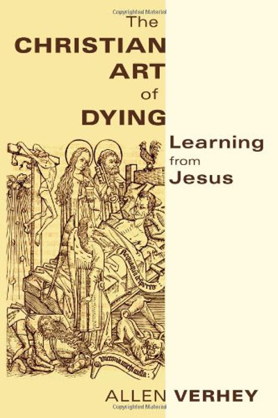 The Christian Art of Dying: Learning from Jesus