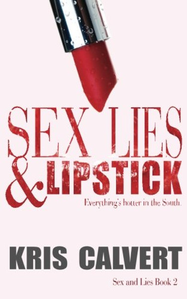 Sex, Lies & Lipstick: Sex and Lies Book 2