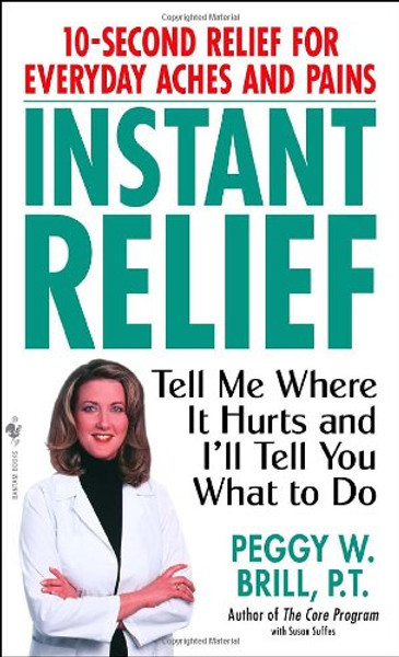Instant Relief: Tell Me Where It Hurts and I'll Tell You What to Do