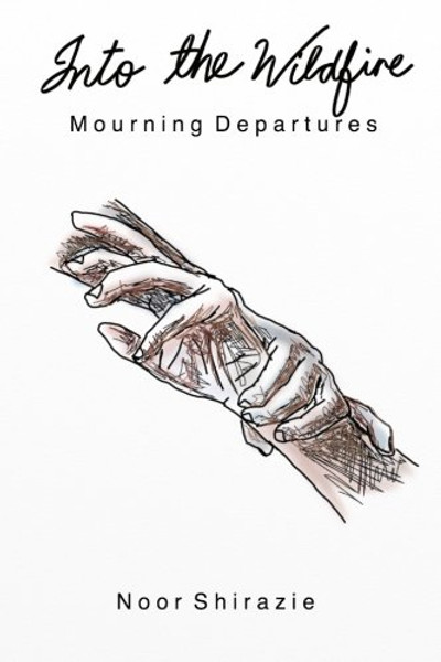 Into the Wildfire: Mourning Departures