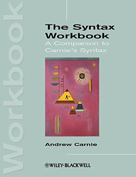 The Syntax Workbook: A Companion to Carnie's Syntax
