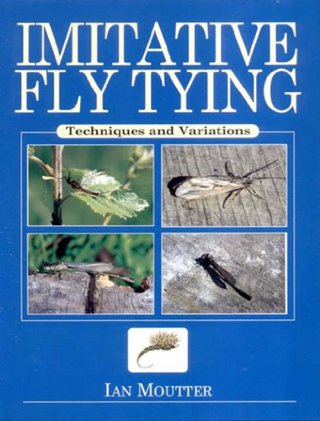 Imitative Fly Tying: Techniques and Variations