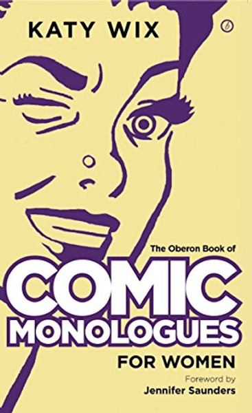 The Oberon Book of Comic Monologues for Women (Oberon Modern Plays)