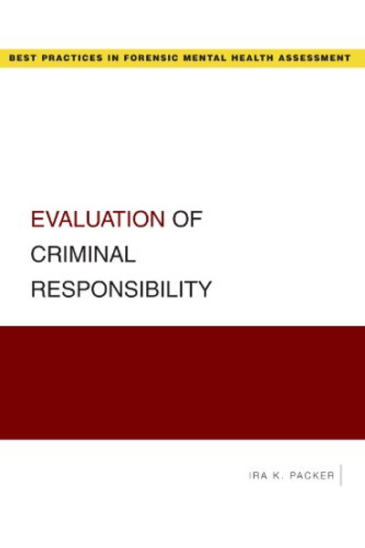Evaluation of Criminal Responsibility (Best Practices in Forensic Mental Health Assessment)