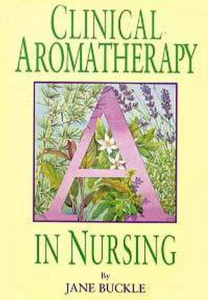 Clinical Aromatherapy in Nursing