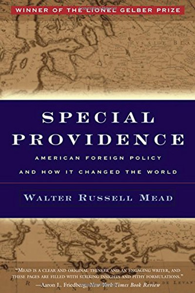 Special Providence: American Foreign Policy and How It Changed the World