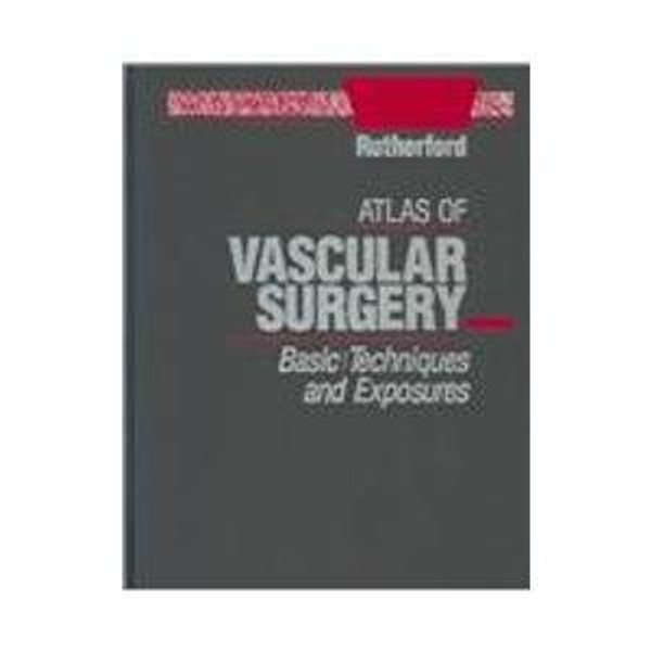 Atlas of Vascular Surgery: Basic Techniques and Exposures