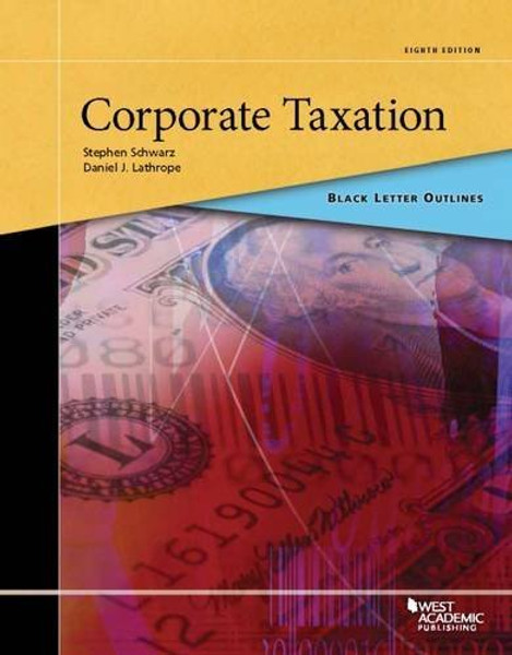 Black Letter Outline on Corporate Taxation (Black Letter Outlines)