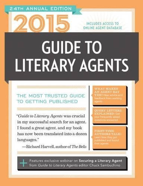 2015 Guide to Literary Agents: The Most Trusted Guide to Getting Published (Market)