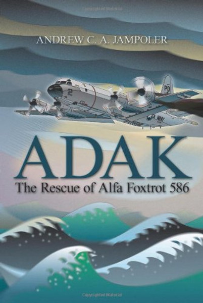 Adak: The Rescue of Alfa Foxtrot 586