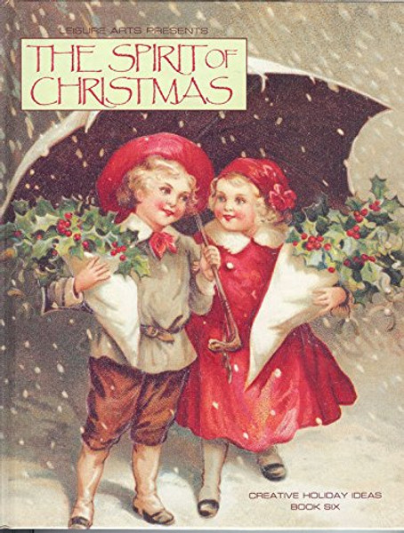 The Spirit of Christmas (Creative Holiday Ideas Book 6)