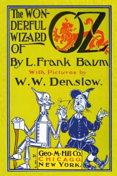 The Wonderful Wizard of Oz with Pictures by W. W. Denslow (Oz books) (Volume 1)