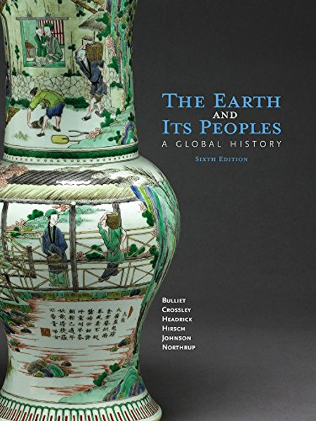 The Earth and Its Peoples: A Global History