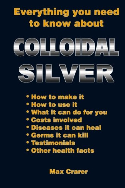 Everything You Need To Know About Colloidal Silver