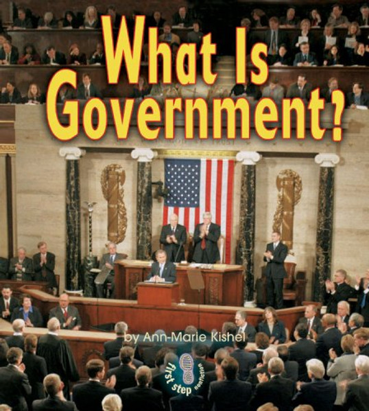 What Is Government? (First Step Nonfiction)