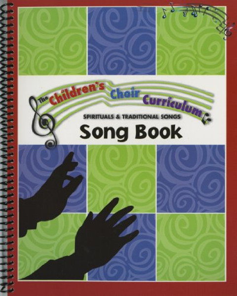 Children's Choir Curriculum Songbook