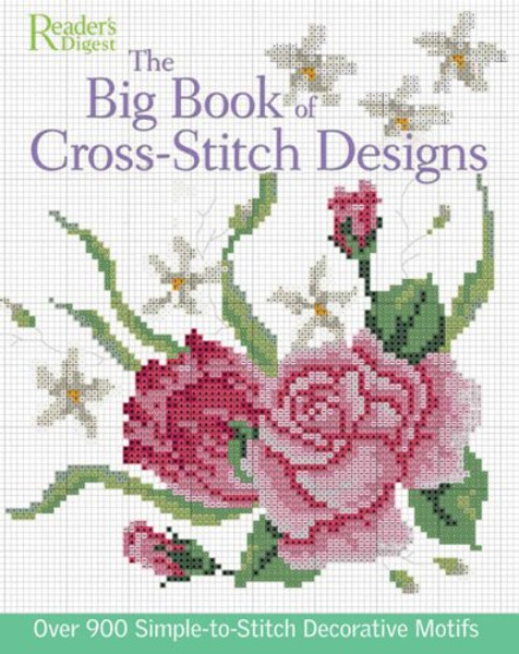 The Big Book of Cross-Stitch Design: Over 900 Simple-to-Sew Decorative Motifs