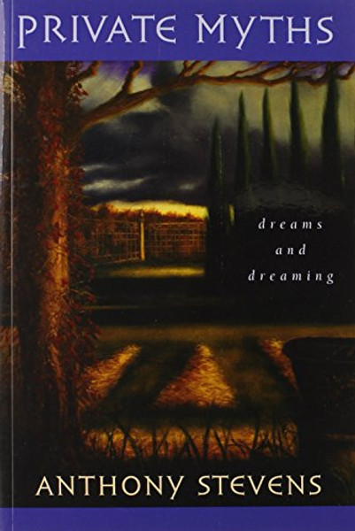 Private Myths: Dreams and Dreaming