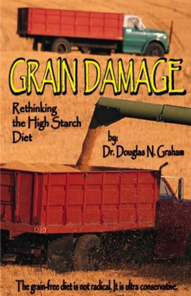 Grain Damage: Rethinking the High-Starch Diet