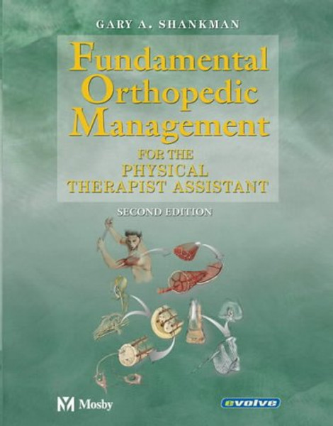 Fundamental Orthopedic Management: For the Physical Therapist  Assistant, 2e