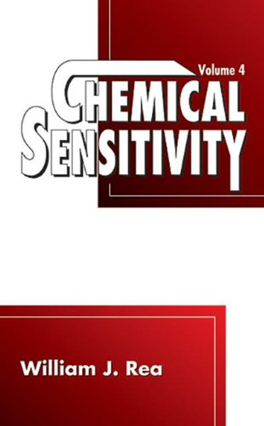Chemical Sensitivity: Tools, Diagnosis and Method of Treatment,  Volume IV