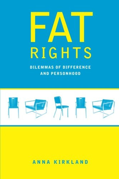 Fat Rights: Dilemmas of Difference and Personhood