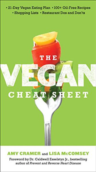 The Vegan Cheat Sheet: Your Take-Everywhere Guide to Plant-based Eating