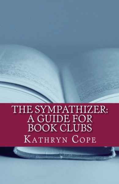 The Sympathizer: A Guide for Book Clubs (The Reading Room Book Group Notes)