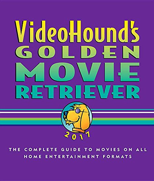 VideoHound's Golden Movie Retriever 2017: The Complete Guide to Movies on Vhs,dvd, and Hi-def Formats