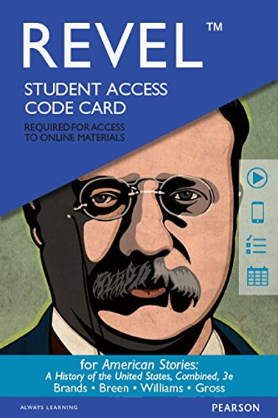 REVEL for American Stories: A History of the United States, Combined -- Access Card (3rd Edition)