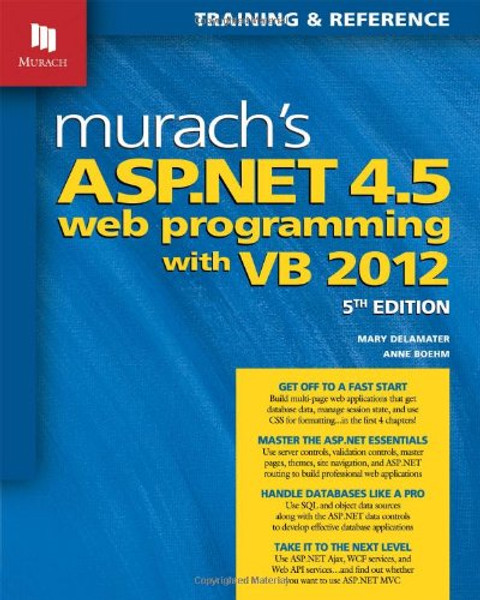 Murach's ASP.NET 4.5 Web Programming with VB 2012 (Training & Reference)