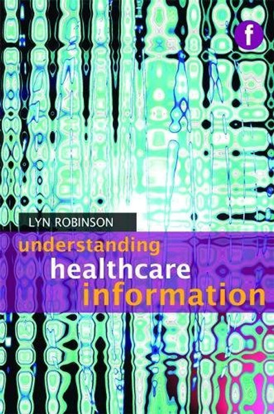Understanding Healthcare Information (Facet Publications (All Titles as Published))