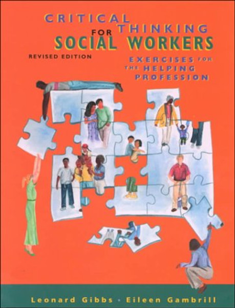 Critical Thinking for Social Workers: Exercises for the Helping Professions (Pine Forge Press Publication)